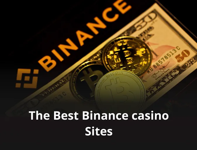 The Best Binance casino Sites